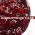 Cranberry compote with glossy red cranberries in a white bowl and text reading "Homemade Cranberry Compote".