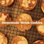 Golden brown Welsh cookies arranged on a wire cooling rack with the text "Homemade Welsh Cookies" across the image.